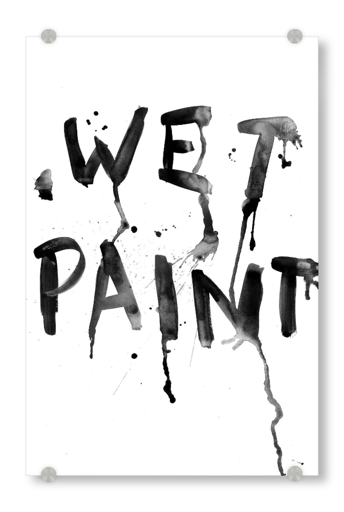 Acrylglasbild "Wet Paint" artboxONE - Typografie,Schwarzweiß,Streetart - Typografie,Aquarell,Farbe,Nass,Typographie,Spruch,Zitat,Handschrift