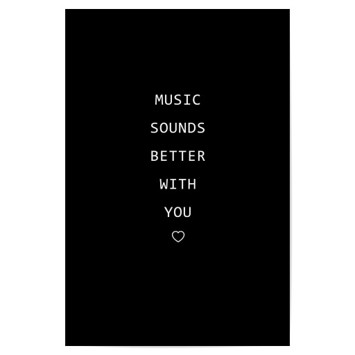 Music sounds better with you