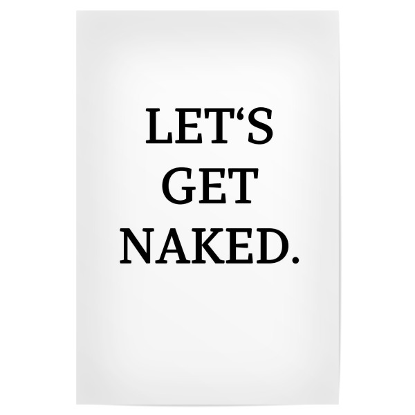 Poster 30x20 cm "Get naked 2" artboxONE - Typografie,Schwarzweiß
