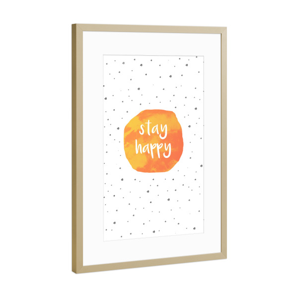 Poster mit Rahmen Gold "Stay Happy" artboxONE - Typografie