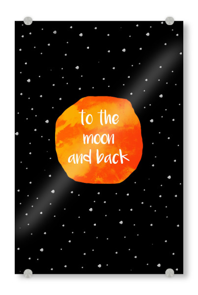Acrylglasbild "To the moon" artboxONE - Typografie,Liebe - Typo,Brush,Lettering,Sprüche,Motivation,Pinsel,Texture,Watercolor,Caligraphy,Tinte,Love