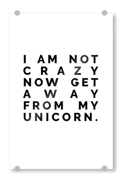 Acrylglasbild "Not crazy" artboxONE - Typografie,Schwarzweiß,Fiktion