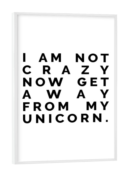 Poster mit weißem Rahmen "Not crazy" artboxONE - Typografie,Schwarzweiß,Fiktion