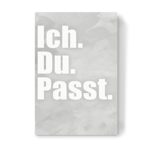 Ich. Du. Passt