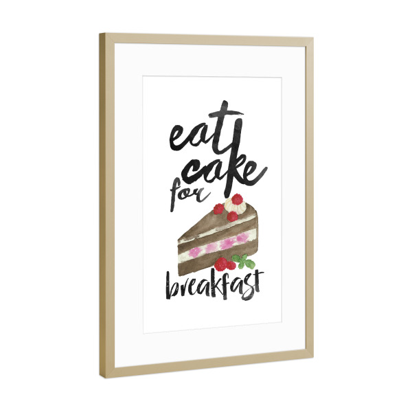 Poster mit Rahmen Gold "Eat cake for breakfast" artboxONE - Typografie,Essen & Trinken