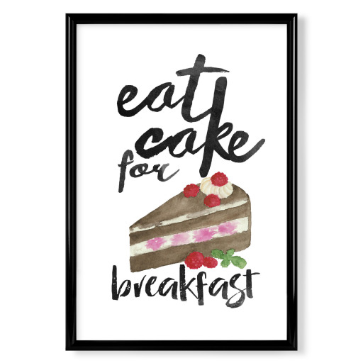 Eat cake for breakfast