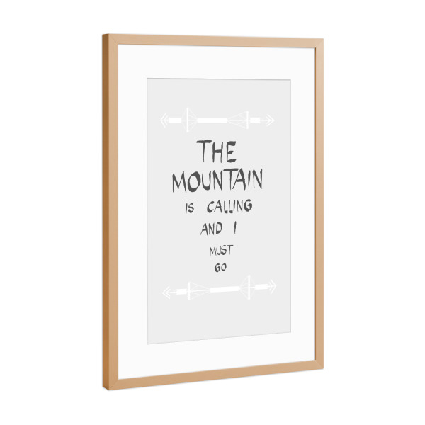 Poster mit Rahmen Kupfer "The mountain is calling I" artboxONE - Typografie,Natur,Reise,Menschen,Schwarzweiß