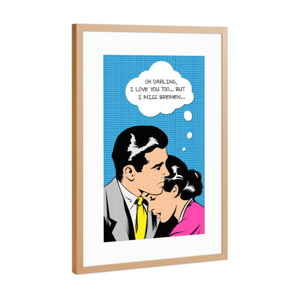 Poster mit Rahmen Kupfer "I miss Bremen" artboxONE - Städte,Comic - Retro,Vintage,Comic,Popart,Paar,Liebe,Stadt,City,Bremen
