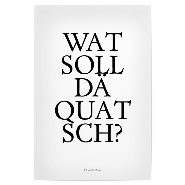 Poster 30x20 cm "Kölsches Grundgesetz "Wat soll dä Quatsch" artboxONE - Städte / Köln,Typografie,Schwarzweiß