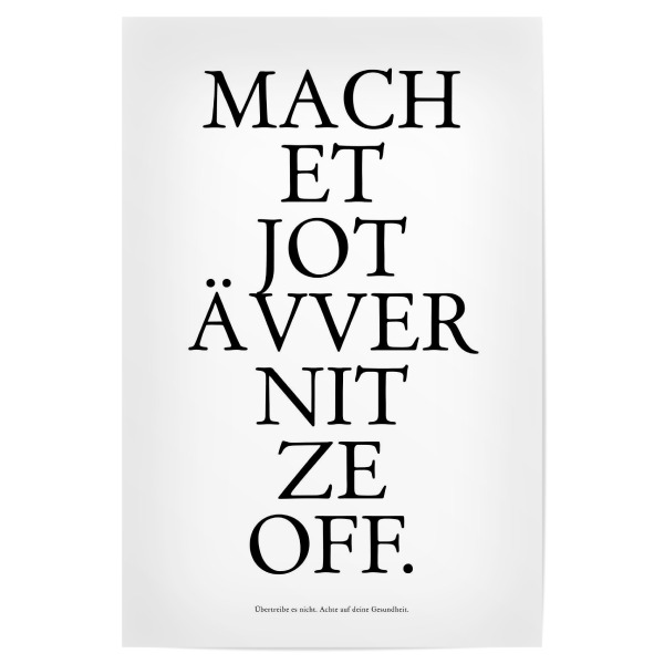 Poster "Kölsches Grundgesetz " Mach et jot ävver nit ze off" artboxONE - Städte / Köln,Typografie,Schwarzweiß