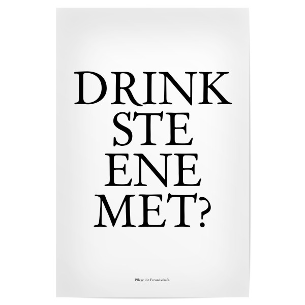 Poster 30x20 cm "Drinkste ene met" artboxONE - Städte / Köln,Typografie,Schwarzweiß - Köln,Kölsch,Trinken,Kölsches grundgesetz