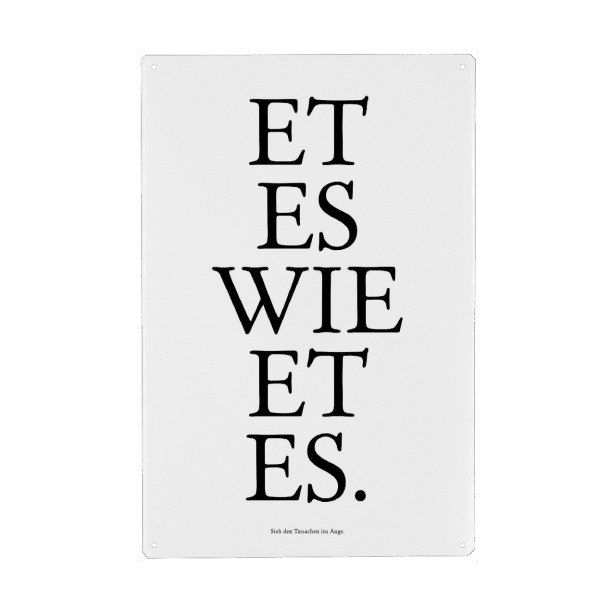 Metall Poster "Kölsches Grundgesetz "Et es wie et es" artboxONE - Städte / Köln,Typografie,Schwarzweiß