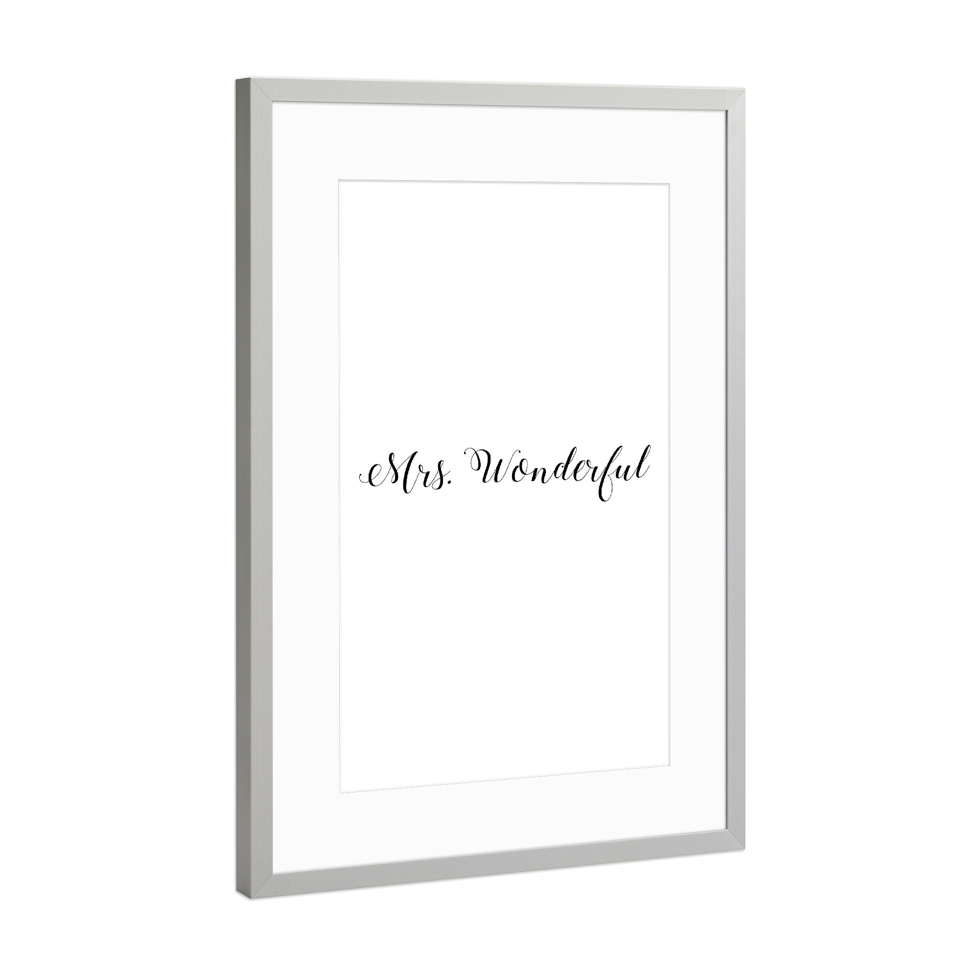 Poster mit Rahmen Silber "Mrs. Wonderful" artboxONE - Typografie,Schwarzweiß,Liebe
