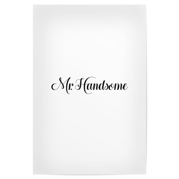 Poster 30x20 cm "Mr. Handsome" artboxONE - Typografie,Schwarzweiß,Liebe - Mr. handsome,Handsome,Herr,Frau,Liebe,Liebe,Typo,Typografie