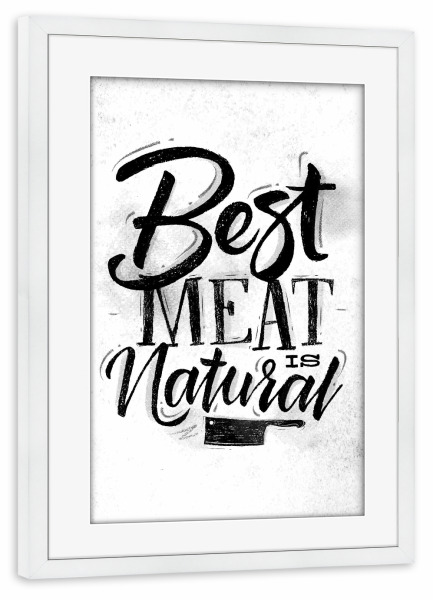 Poster mit Rahmen weiß "Best Meat is natural" artboxONE - Typografie,Essen & Trinken