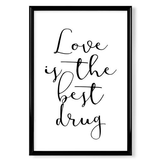 Love is the best drug