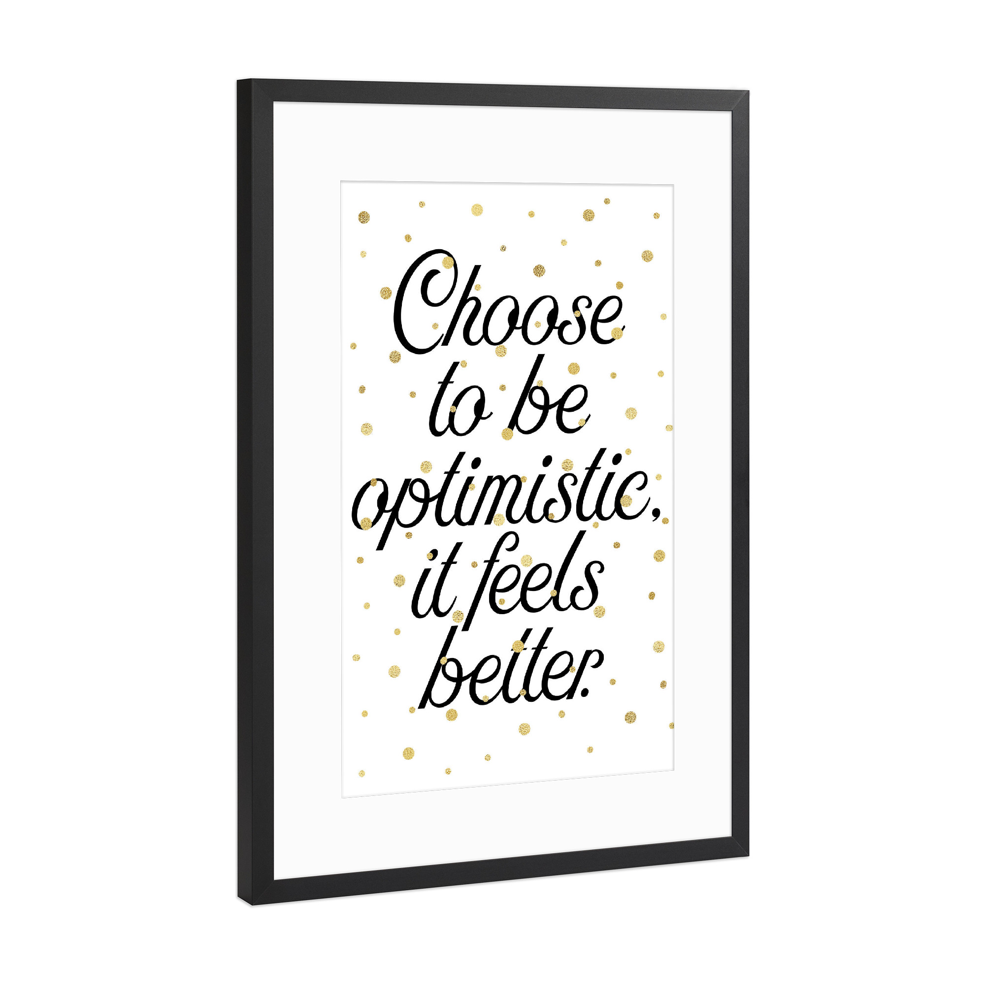 Poster mit Rahmen Schwarz (Metallic) "Be optimistic" artboxONE - Typografie,Schwarzweiß