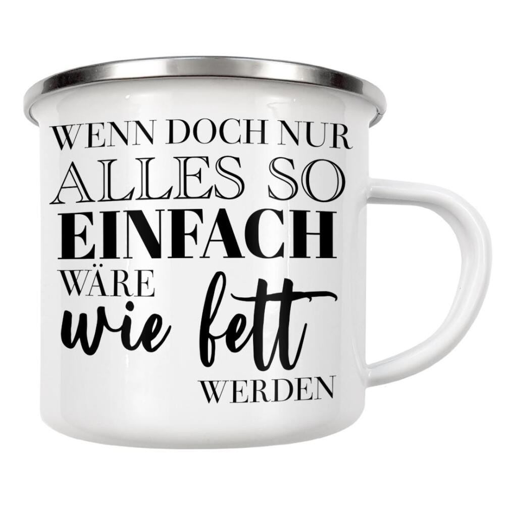 Emaille Tasse "So einfach wie fett werden" artboxONE - Typografie,Weihnachten,Lustig