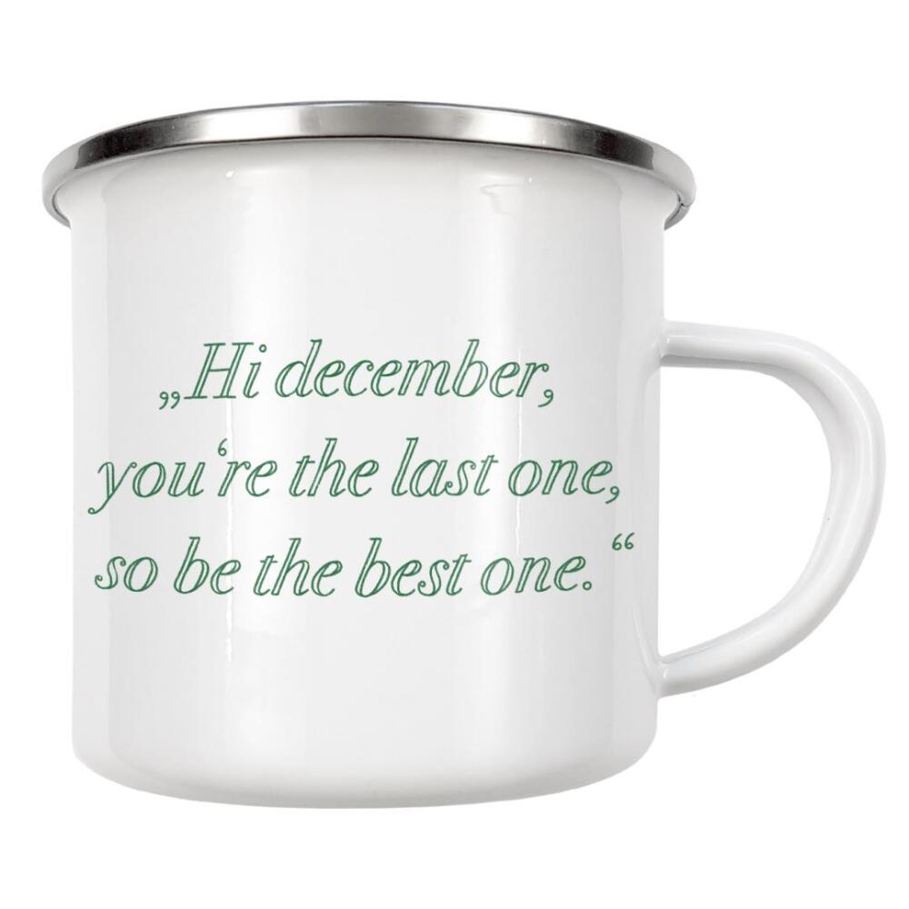 Emaille Tasse "Hi december - grün" artboxONE - Typografie,Weihnachten - Typo,Typografie,Dezember,Letzter,Monat,Weihnachten,Spruch,Zitat,Minimalistisch