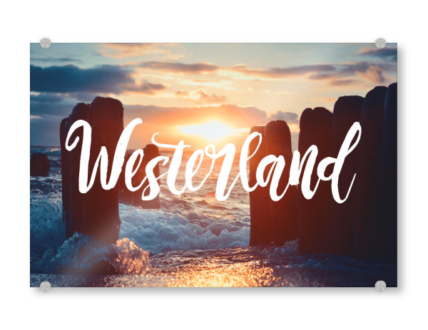 Acrylglasbild "Westerland" artboxONE - Typografie,Natur,Reise,Reise / Strand und Meer
