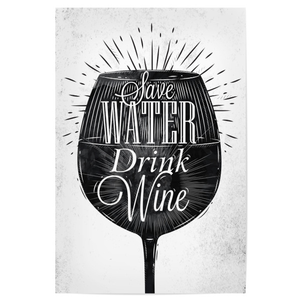 Poster 30x20 cm "Save Water - Drink Wine I" artboxONE - Essen & Trinken,Schwarzweiß