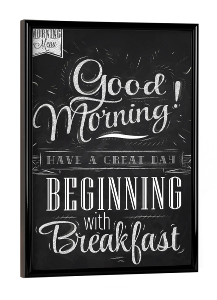 Poster mit schwarzem Rahmen "Good Morning - Breakfast" artboxONE - Essen & Trinken,Schwarzweiß
