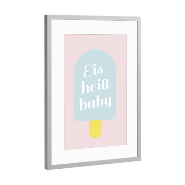 Poster mit Rahmen Silber "Eis heiß baby" artboxONE - Typografie,Für Kinder
