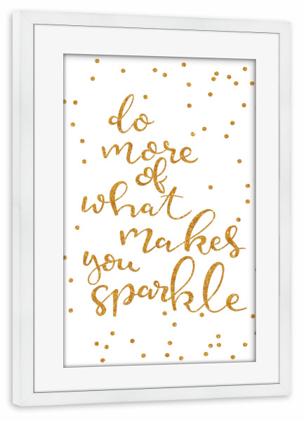Poster mit Rahmen weiß "Make You Sparkle" artboxONE - Typografie - Glitzer,Typografie,Glitzer,Handletterring,Funkeln,Scheinen