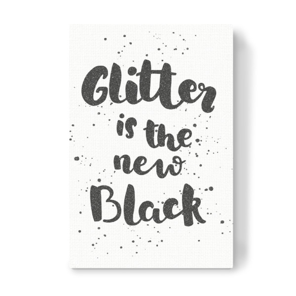 Leinwandbild "Glitter" artboxONE - Typografie,Schwarzweiß - Glitzer,Das neue schwarz,Typografie,Glitter,Handletterring,Englisch,Spruch,Zitat,Zitat