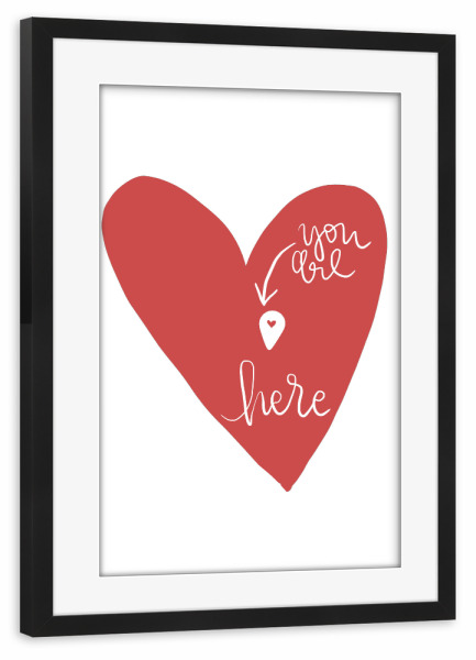 Poster mit Rahmen schwarz "You are here" artboxONE - Typografie,Liebe
