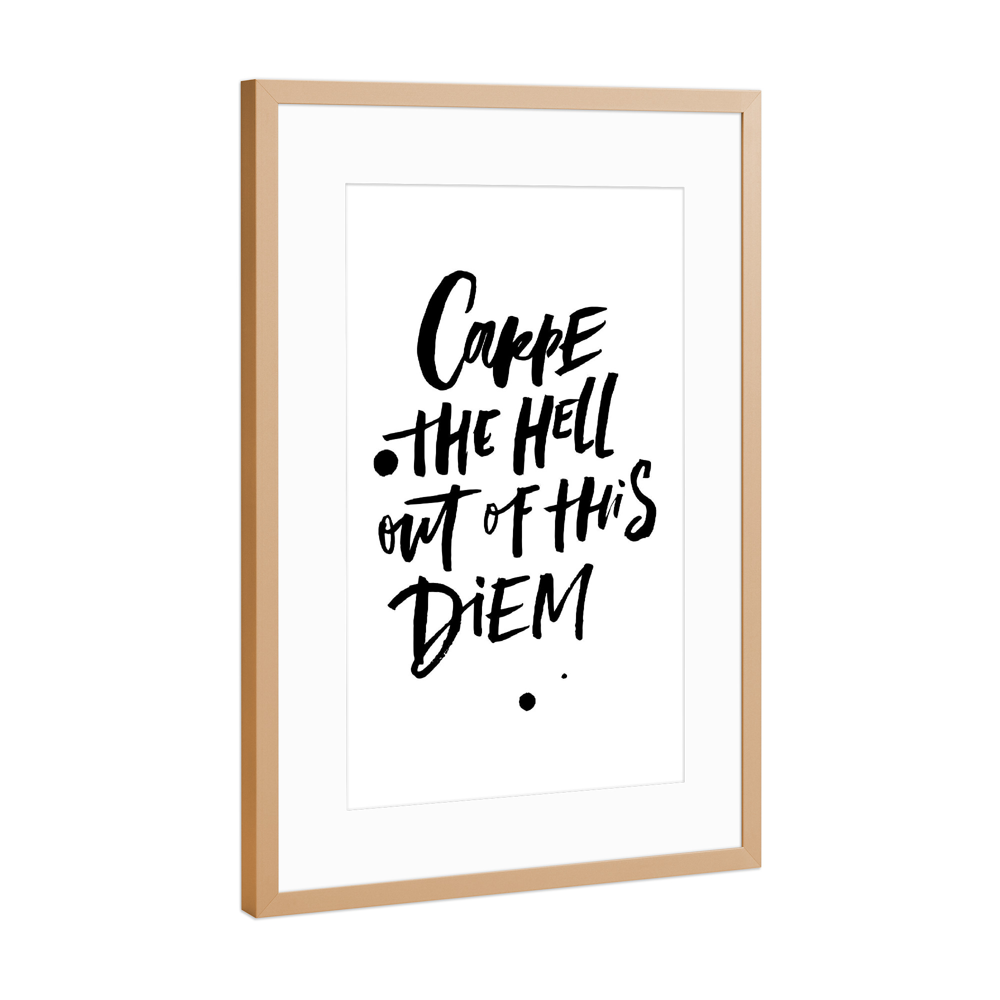 Poster mit Rahmen Kupfer "Carpe The Hell Out Of This Diem" artboxONE - Typografie,Schwarzweiß,Sport