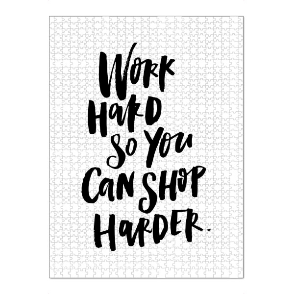 Puzzle Ravensburger "Work Hard So You Can Shop Harder" artboxONE - Typografie,Schwarzweiß,Fashion