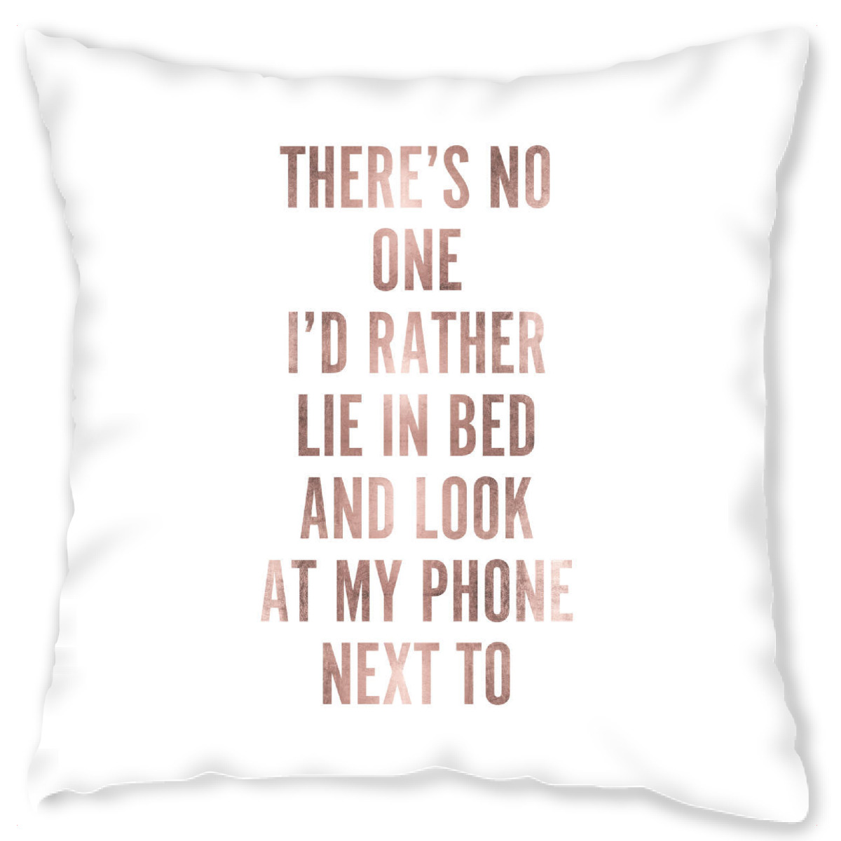 Design-Kissen "There's no one I'd rather lie in bed and look at my phone next to" artboxONE - Typografie,Liebe - Bed,Phone,Love