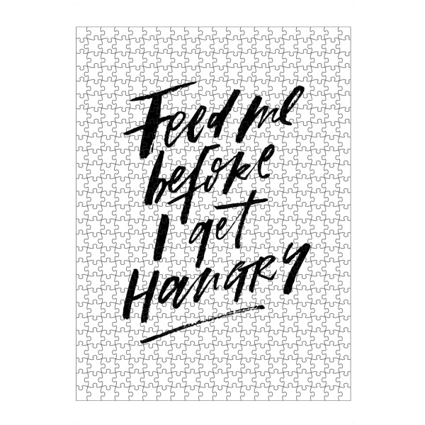 artboxONE Puzzle "Feed Me Before I Get Hangry" artboxONE - Typografie,Essen & Trinken,Schwarzweiß,Liebe