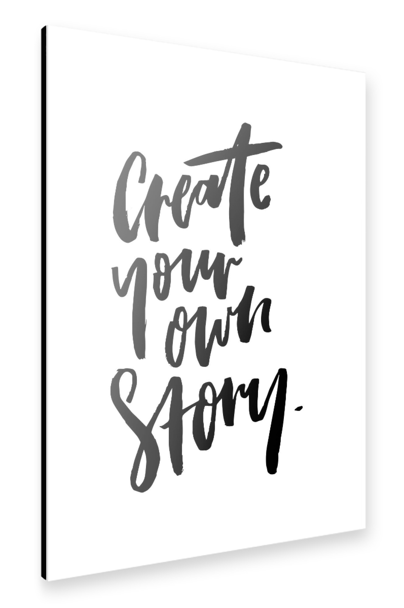 Alu-Dibond "Create Your Own Story" 75x50 cm artboxONE