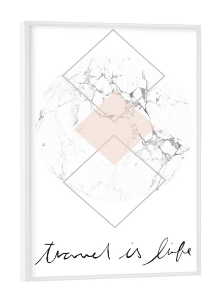 Poster mit weißem Rahmen "Travel is life" artboxONE - Reise,Geometrie