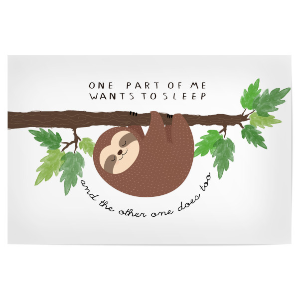 Poster "One part of me wants to sleep" artboxONE - Für Kinder,Tiere - Faultier,Zitat,Zitate,Schön,Lustig,Tier,Fehlerhaft,Süss,Kinderzimmer