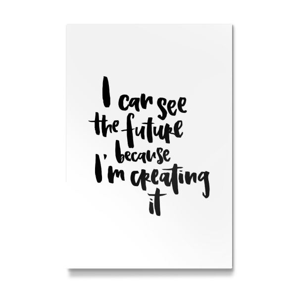 Galerie-Print "I Can See The Future Because I'm Creating It" 30x20 cm artboxONE