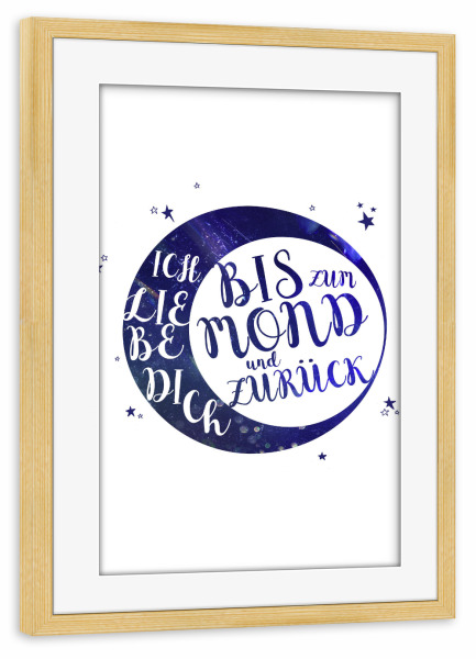 Poster mit Rahmen kiefer "Bis zum Mond und zurück" artboxONE - Typografie,Für Kinder,Liebe