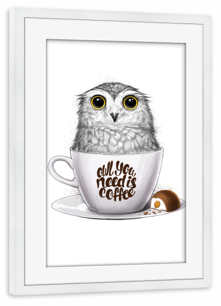 Poster mit Rahmen weiß "Owl you need is coffee" artboxONE - Natur,Tiere,Essen & Trinken