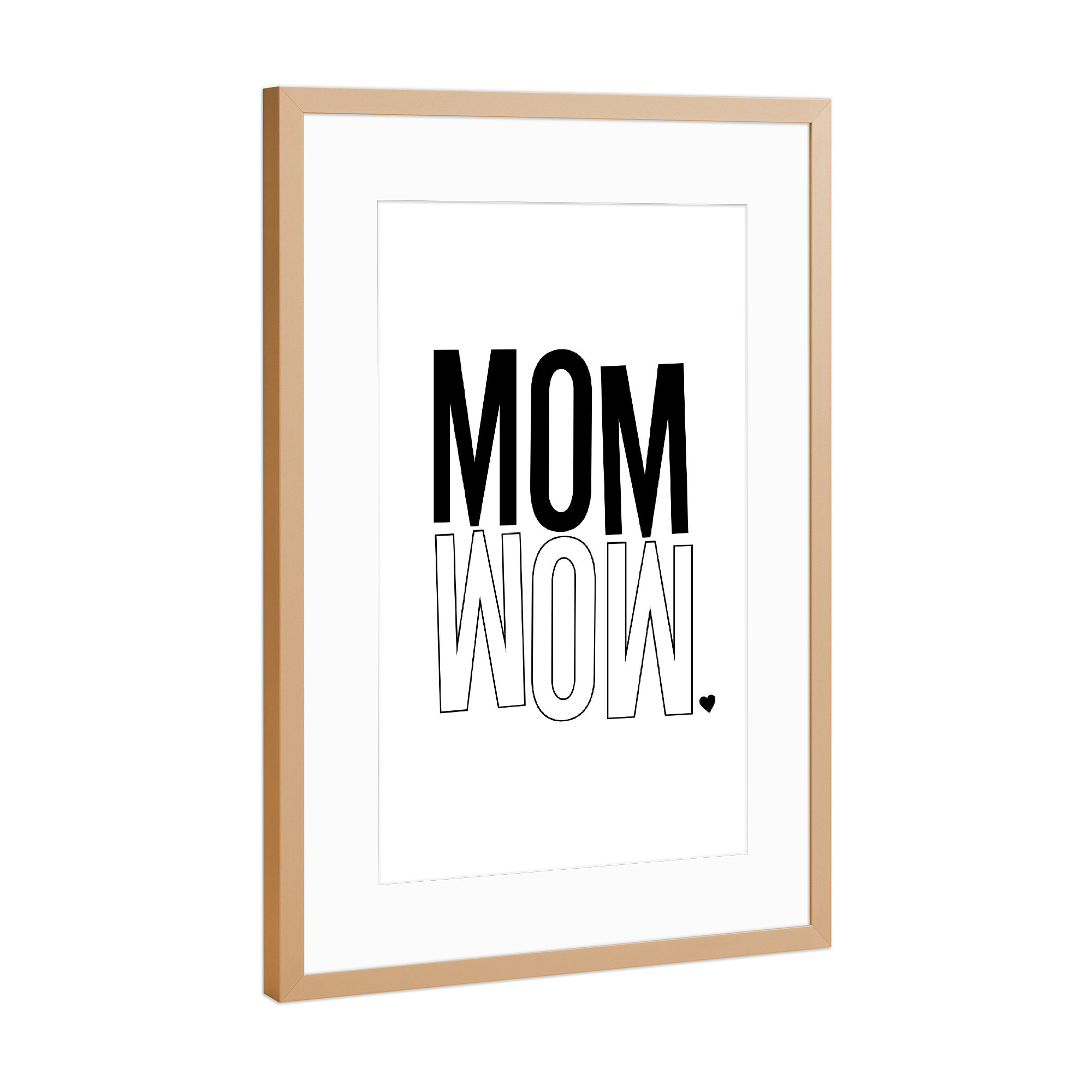 Poster mit Rahmen Kupfer "Mom_Wow schwarz/weiß" artboxONE - Typografie,Menschen,Schwarzweiß,Liebe