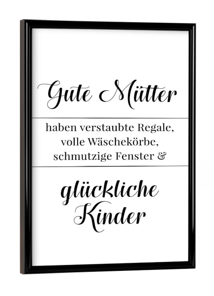 Poster mit schwarzem Rahmen "Gute Mütter" artboxONE - Typografie,Schwarzweiß - Mutter,Mütter,Glücklich,Kinder