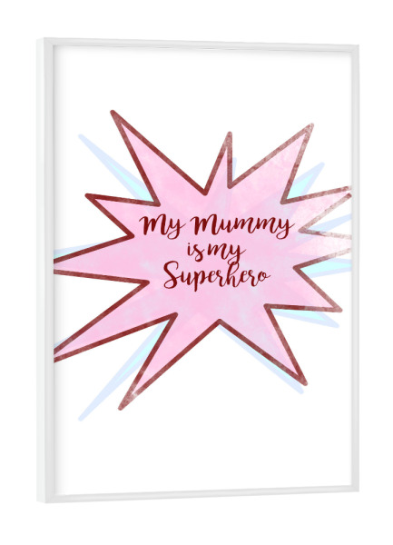 Poster mit weißem Rahmen "Superhero Mum" artboxONE - Typografie - Muttertag,Murmeln,Mama,Liebe,Beste,Liebeserklärung,Liebe,Beste murmeln,Superheld