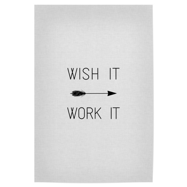 Poster "Wish It, Work It" artboxONE - Typografie,Schwarzweiß