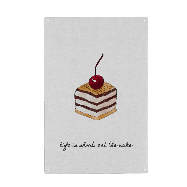 Metall Poster "Life Is Short. Eat The Cake" artboxONE - Typografie,Essen & Trinken