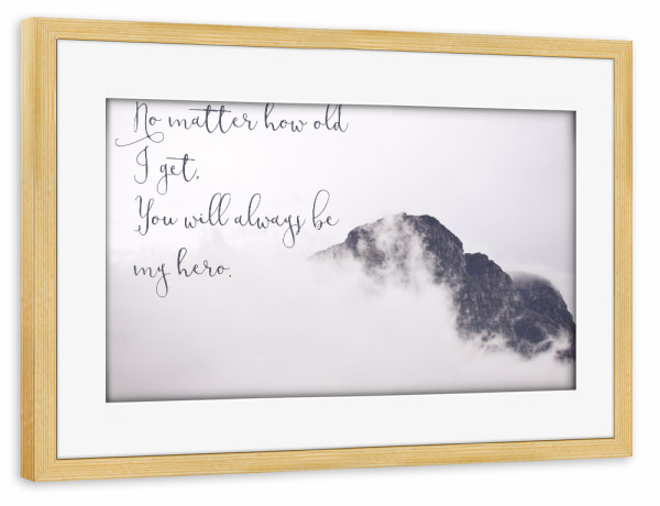 Poster mit Rahmen kiefer "You are my hero" artboxONE - Typografie,Natur,Schwarzweiß - Dad,Papa,Vatertag,Familie,Geschenk,Opa,Männer,Mann