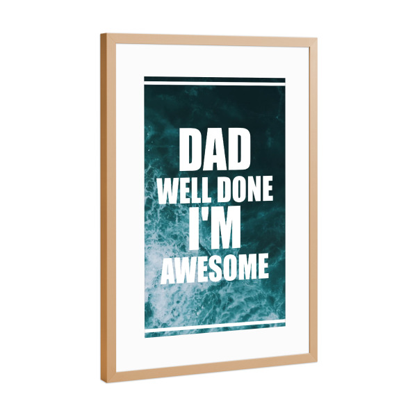 Poster mit Rahmen Kupfer "Dad, well done!" artboxONE - Typografie - Vati,Papa,Vatertag,Familie,Geschenk,Opa,Männer,Mann