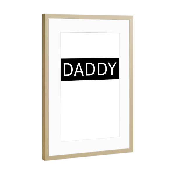 Poster mit Rahmen Gold "Daddy" artboxONE - Typografie,Schwarzweiß - Vati,Papa,Vatertag,Familie,Geschenk,Opa