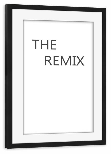 Poster mit Rahmen schwarz "The Remix" artboxONE - Typografie,Schwarzweiß - Vatertag,Papa,Dad,Familie,Geschenk,Mann,Männer,Kind,Baby