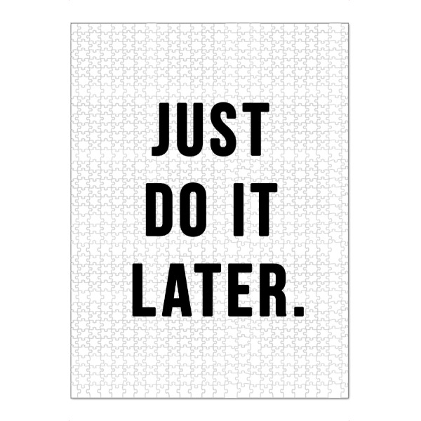 Puzzle Ravensburger "JUST DO IT LATER" artboxONE - Typografie,Schwarzweiß